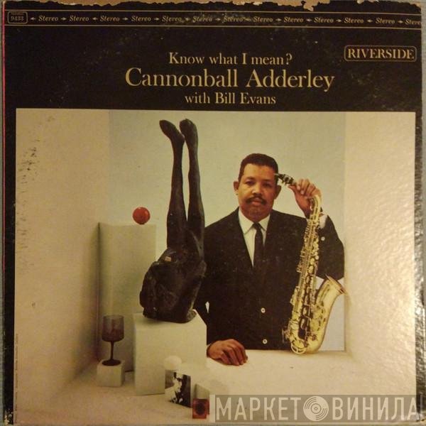 Cannonball Adderley With Bill Evans  - Know What I Mean?