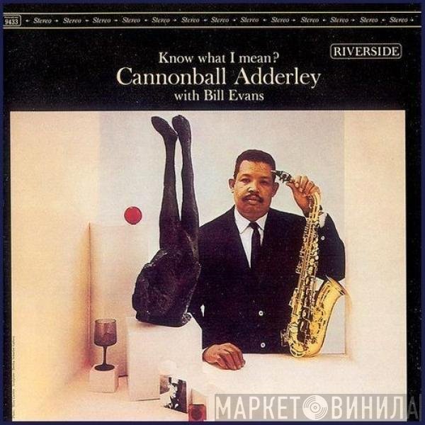 Cannonball Adderley With Bill Evans  - Know What I Mean?