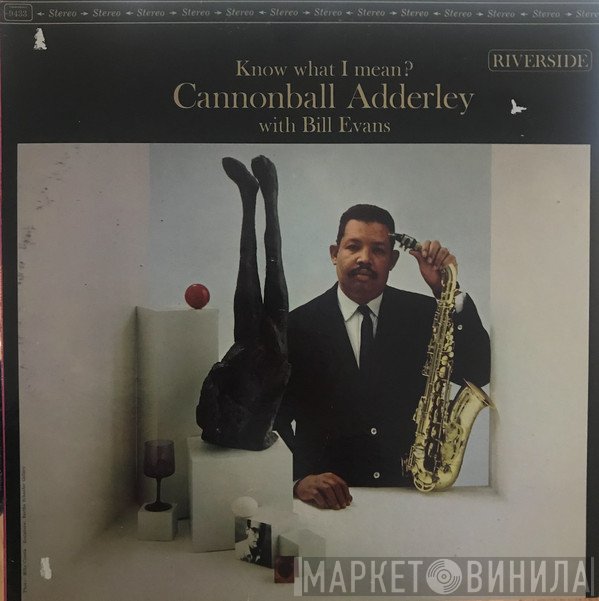 Cannonball Adderley With Bill Evans  - Know What I Mean?