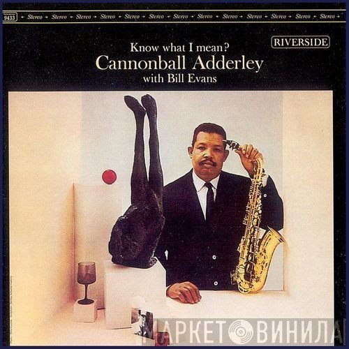 Cannonball Adderley With Bill Evans  - Know What I Mean?