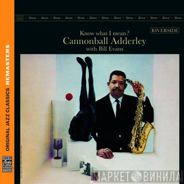 Cannonball Adderley With Bill Evans  - Know What I Mean?
