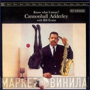 Cannonball Adderley With Bill Evans  - Know What I Mean?