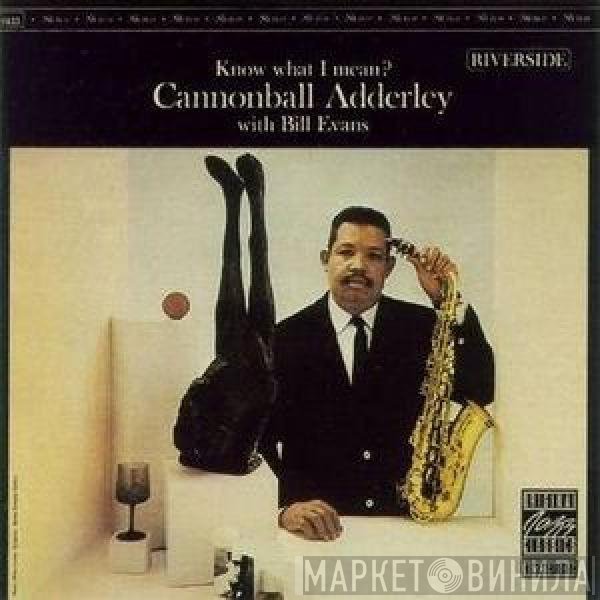 Cannonball Adderley With Bill Evans  - Know What I Mean?