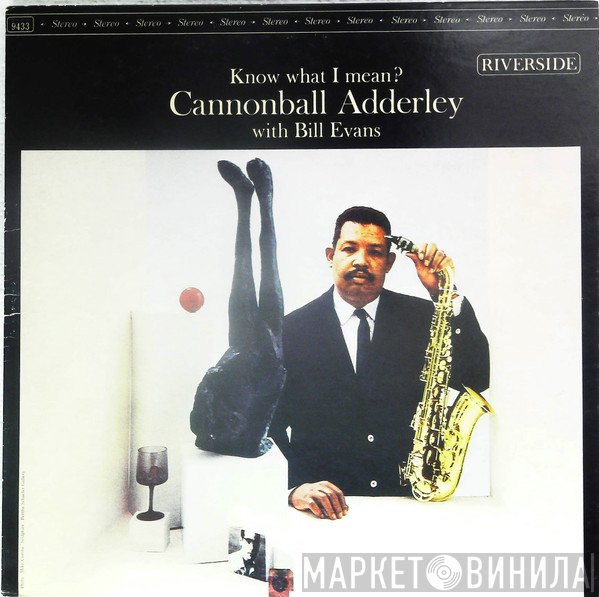 Cannonball Adderley With Bill Evans  - Know What I Mean?