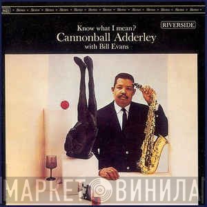 Cannonball Adderley With Bill Evans  - Know What I Mean?