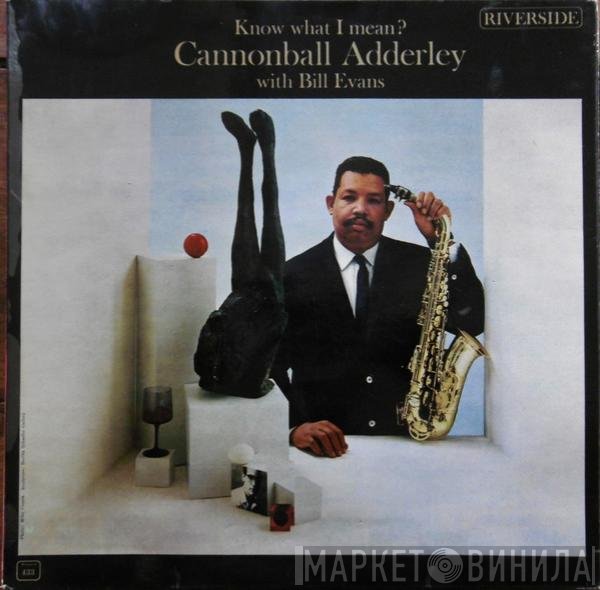 Cannonball Adderley With Bill Evans  - Know What I Mean?