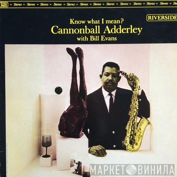 Cannonball Adderley With Bill Evans  - Know What I Mean?