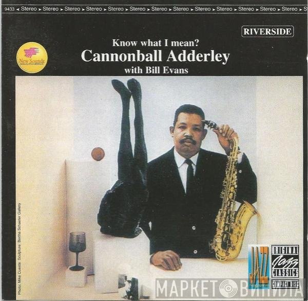 Cannonball Adderley With Bill Evans  - Know What I Mean?