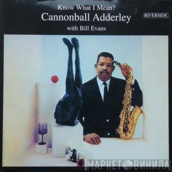 Cannonball Adderley With Bill Evans  - Know What I Mean?