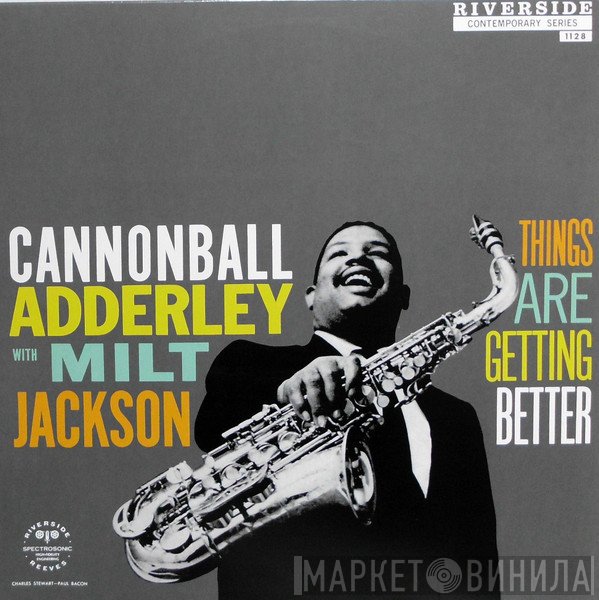 Cannonball Adderley With Milt Jackson  - Things Are Getting Better