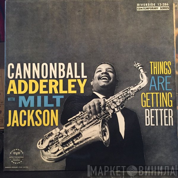Cannonball Adderley With Milt Jackson  - Things Are Getting Better