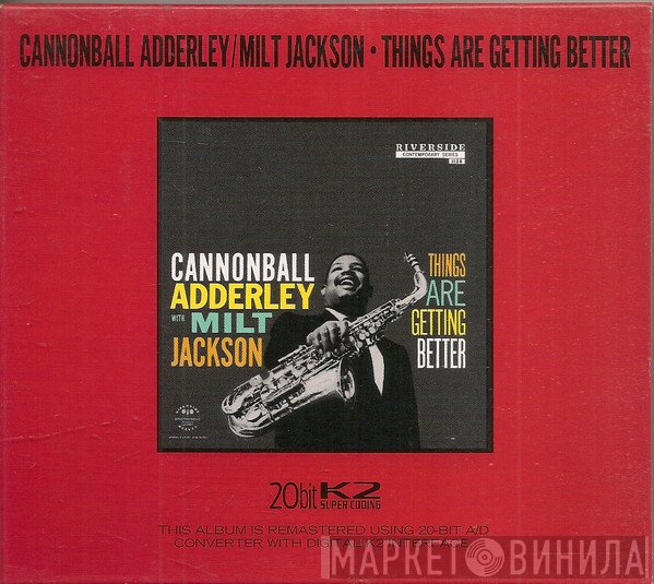 Cannonball Adderley With Milt Jackson  - Things Are Getting Better
