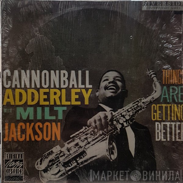 Cannonball Adderley With Milt Jackson  - Things Are Getting Better