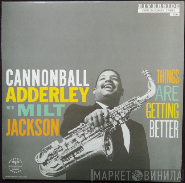 Cannonball Adderley With Milt Jackson  - Things Are Getting Better