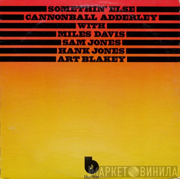 Cannonball Adderley with Miles Davis, Sam Jones, Hank Jones, Art Blakey  - Somethin' Else