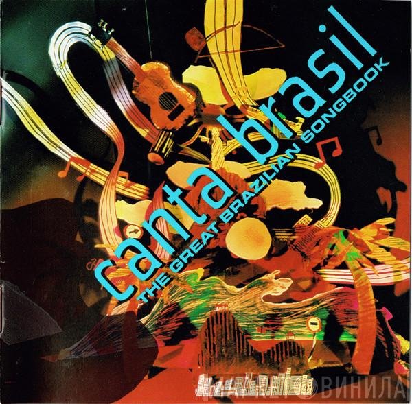  - Canta Brasil: The Great Brazilian Songbook