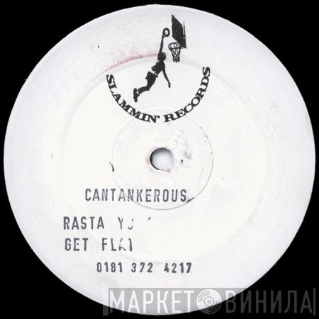 Cantankerous  - Rasta Yout / Get Flat