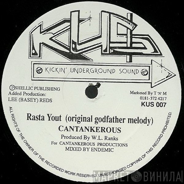 Cantankerous  - Rasta Yout (Original Godfather Melody) / Get Flat