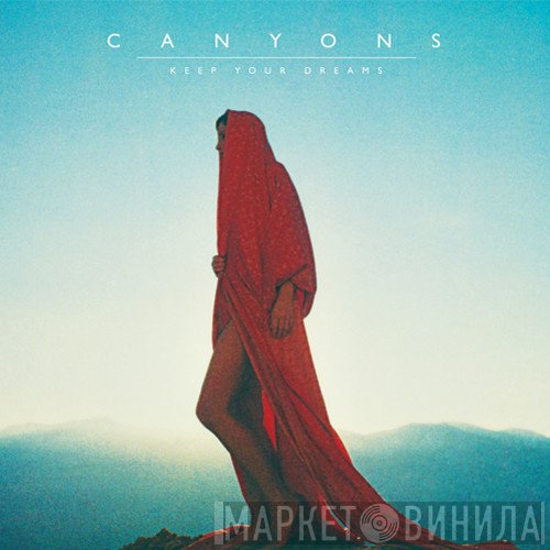 Canyons - Keep Your Dreams
