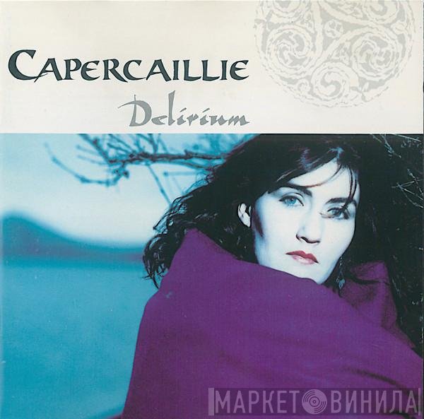 Capercaillie  - Delirium