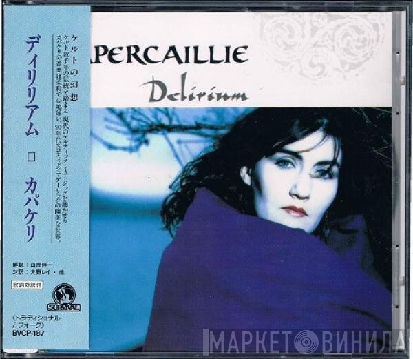 Capercaillie  - Delirium