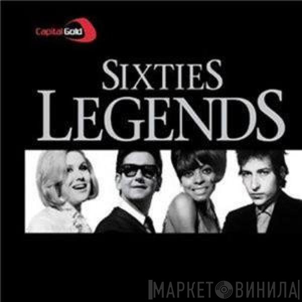  - Capital Gold Sixties Legends
