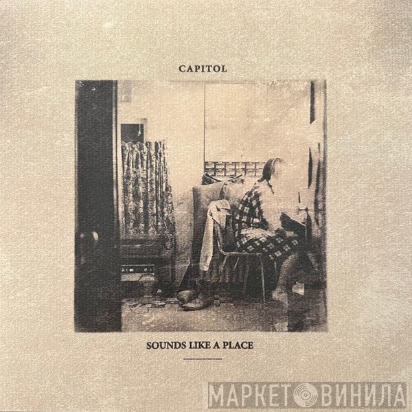 Capitol  - Sounds Like A Place