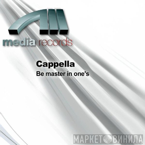 Cappella  - Be Master In One's