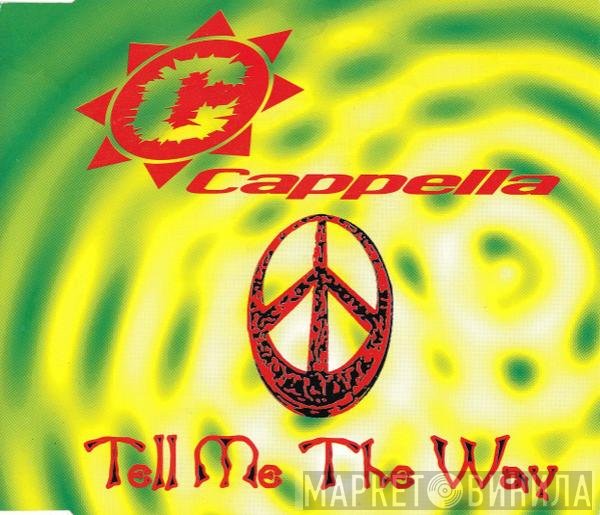 Cappella  - Tell Me The Way