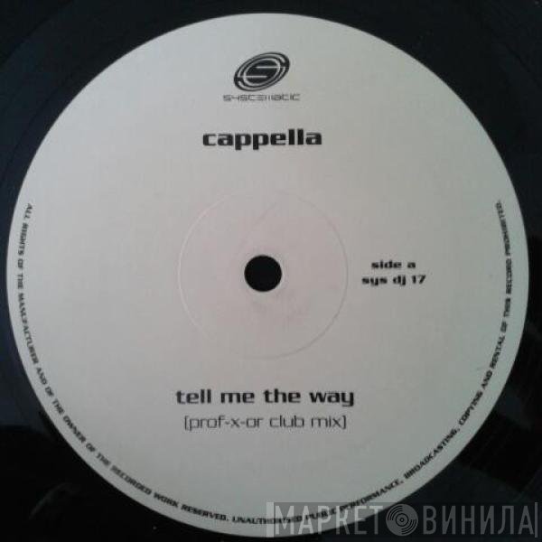 Cappella - Tell Me The Way