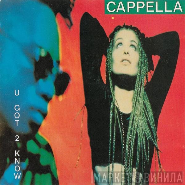 Cappella  - U Got 2 Know