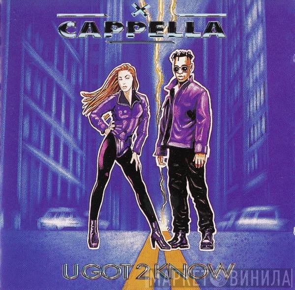 Cappella  - U Got 2 Know