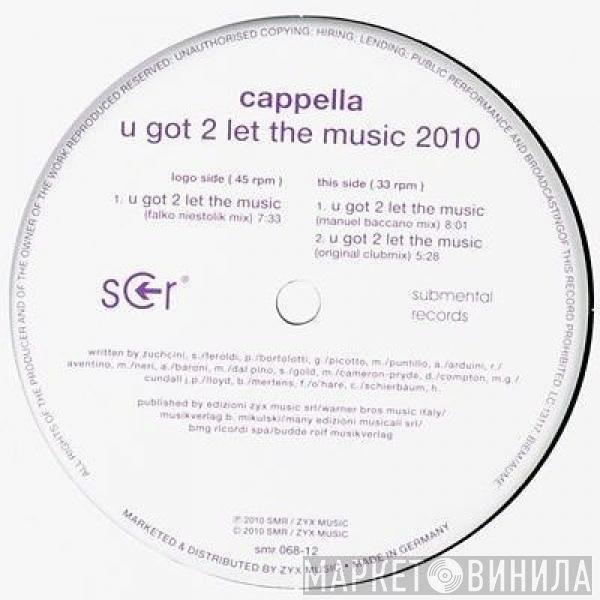 Cappella - U Got 2 Let The Music 2010