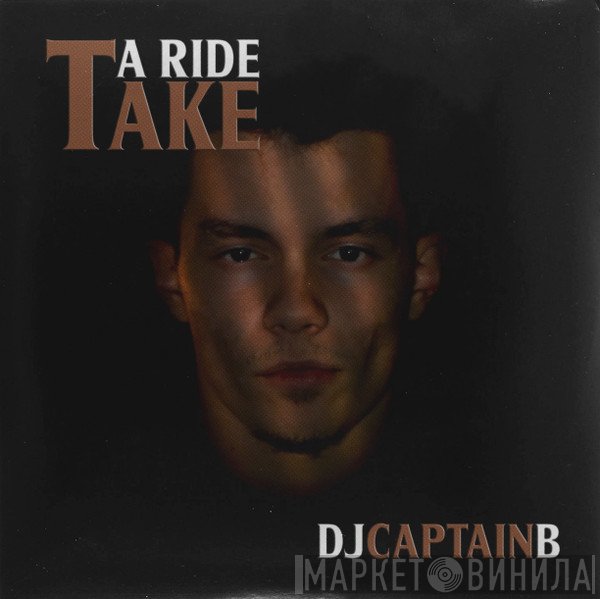 Captain B  - Take A Ride