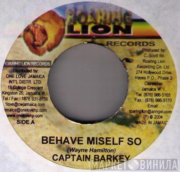 Captain Barkey - Behave Miself So