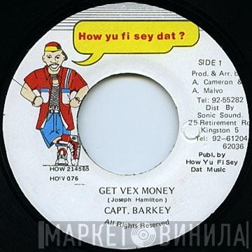 Captain Barkey - Get Vex Money