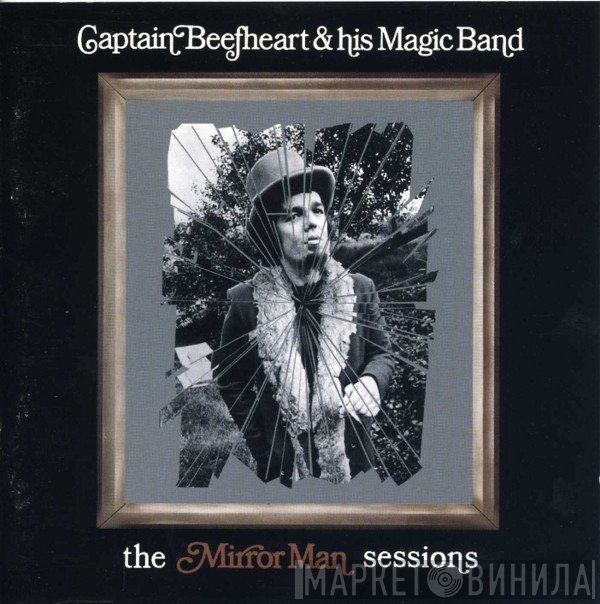 Captain Beefheart & The Magic Band  - The Mirror Man Sessions