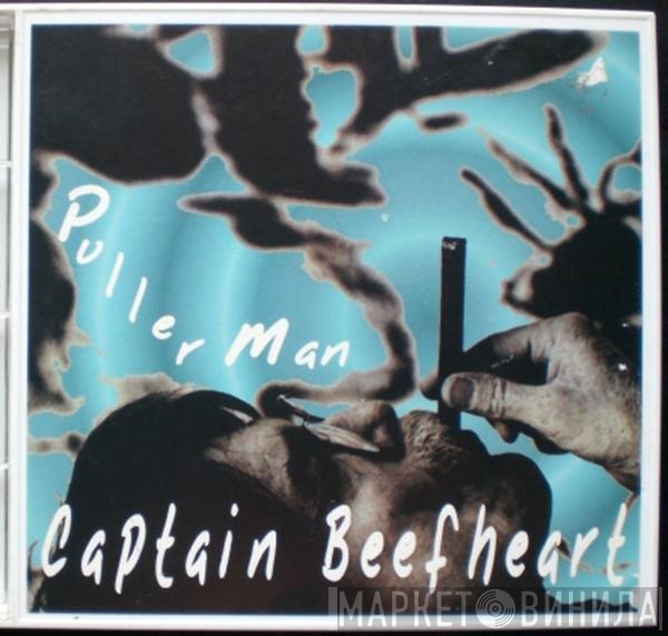 Captain Beefheart  - Puller Man