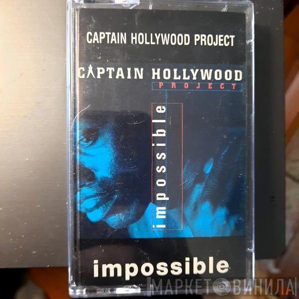 Captain Hollywood Project - Impossible