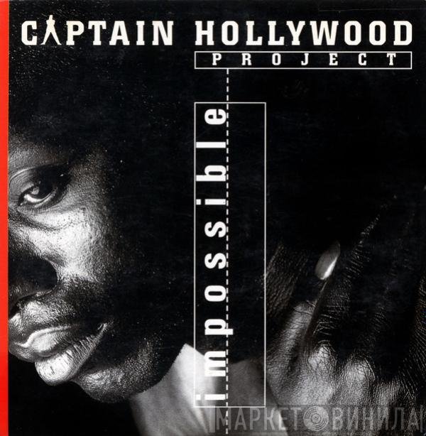Captain Hollywood Project  - Impossible