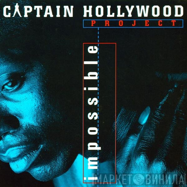 Captain Hollywood Project  - Impossible