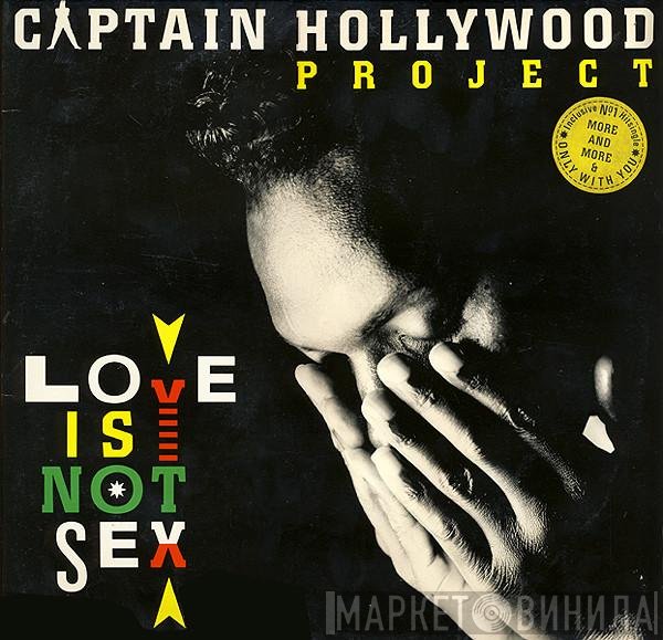 Captain Hollywood Project - Love Is Not Sex