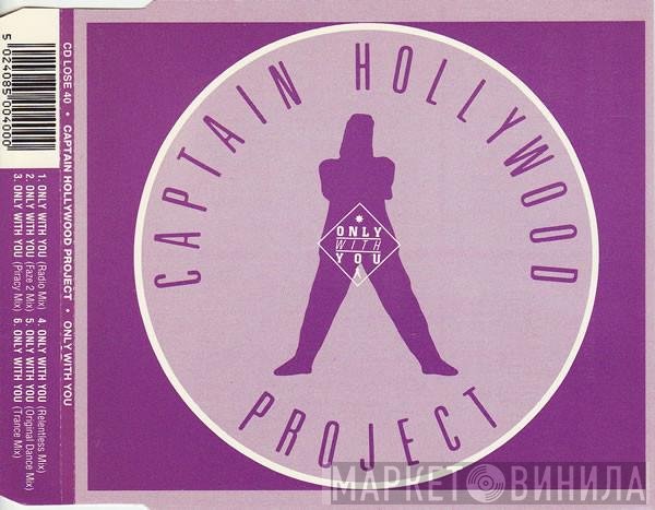 Captain Hollywood Project - Only With You