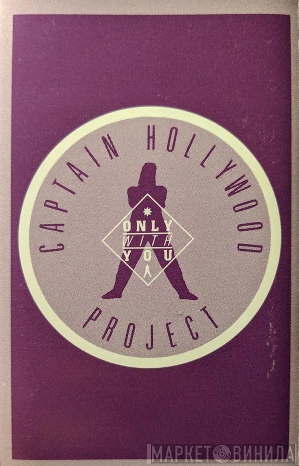 Captain Hollywood Project  - Only With You