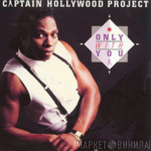 Captain Hollywood Project  - Only With You