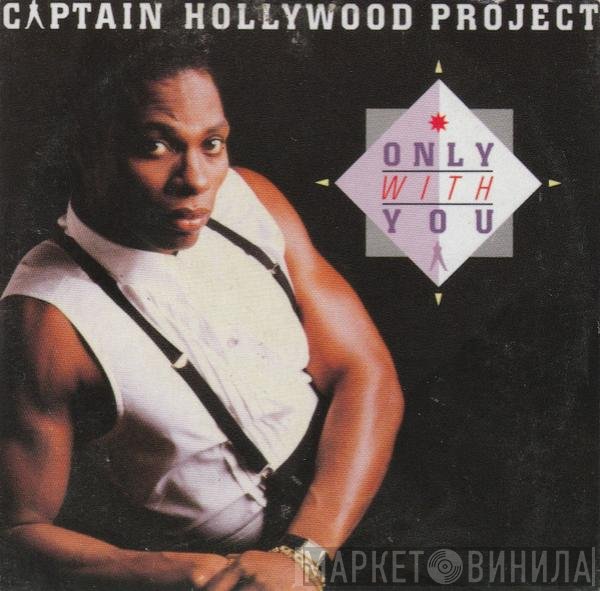 Captain Hollywood Project  - Only With You