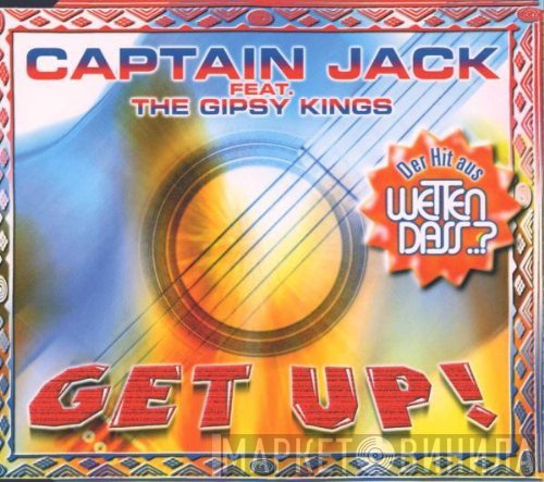 Captain Jack Feat. Gipsy Kings  - Get Up!