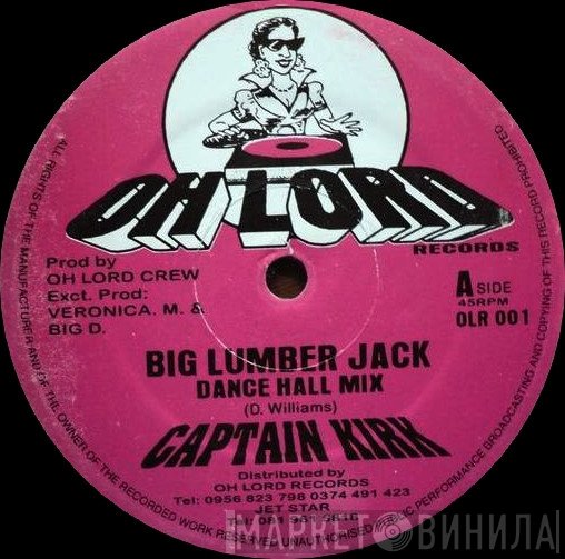 Captain Kirk  - Big Lumber Jack