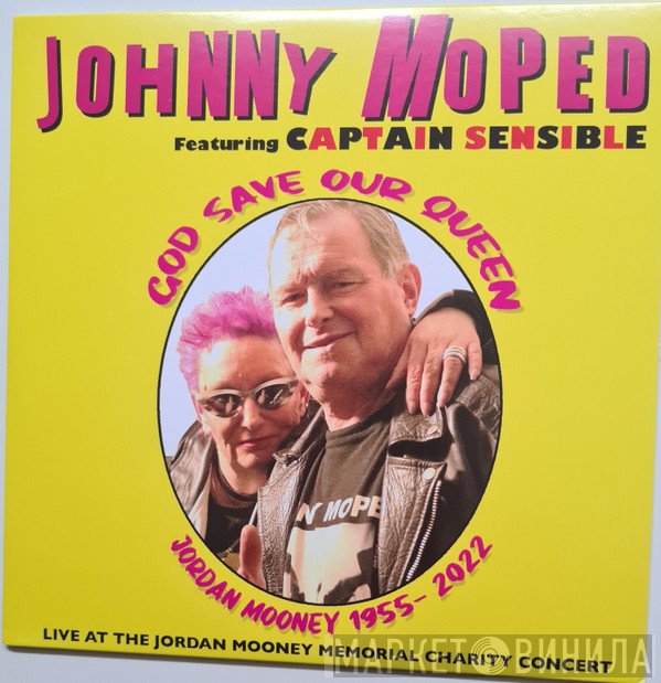 Captain Sensible, Johnny Moped - God Save Our Queen, Jordan Mooney 1955-2022