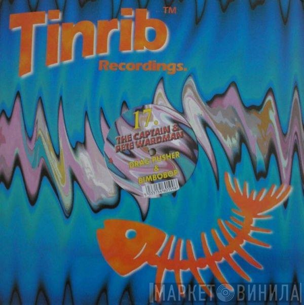 Captain Tinrib, Pete Wardman - Drag Pusher / Bimbobop